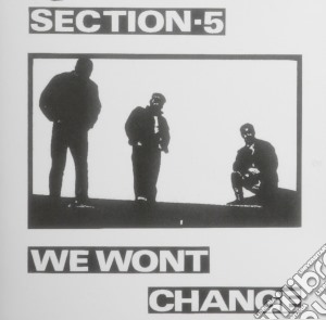 Section 5 - We Won't Change cd musicale di Section 5