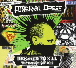 Funeral Dress - Dressed To Kill The Best Of 1985-2012 (2 Cd) cd musicale di Funeral Dress