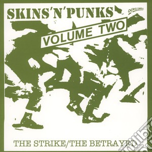 (LP Vinile) Strike (The) / Betrayed (The) - Skins'N'Punks Vol.2 lp vinile di Strike, The / Betrayed, The