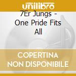 7Er Jungs - One Pride Fits All