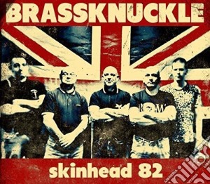 Brassknuckle - Skinhead 82 cd musicale di Brassknuckle