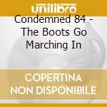 Condemned 84 - The Boots Go Marching In cd