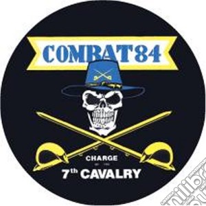 (LP Vinile) Combat 84 - Charge Of The 7th Cavalry lp vinile di Combat 84