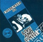 Condemned 84 - Live And Loud