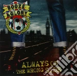 Booze & Glory - Always On The Wrong Side cd