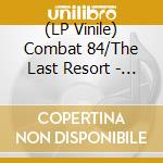 (LP Vinile) Combat 84/The Last Resort - Death Or Glory (12