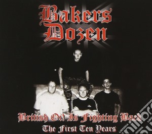 Bakers Dozen - British Oi! Is Fighting Back cd musicale di Bakers Dozen