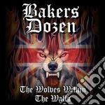 Bakers Dozen - The Wolves Within The Walls cd