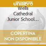 Wells Cathedral Junior School Choir - An Outstretched Hand cd musicale di Wells Cathedral Junior School Choir