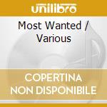 Most Wanted / Various cd musicale di Various