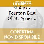 St Agnes Fountain-Best Of St. Agnes Fountain cd