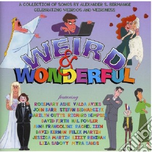 Weird And Wonderful: Original Cast cd musicale
