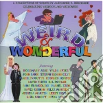 Weird And Wonderful: Original Cast cd
