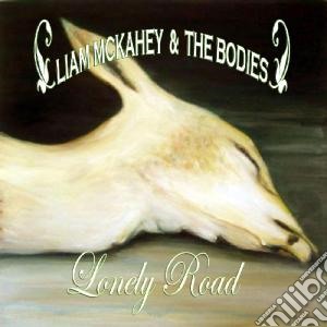 Mckahey, Liam - Lonely Road cd musicale di MCKAHEY LIAM & BODIES
