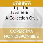Iq - The Lost Attic - A Collection Of Rarities 1983-1999 cd