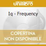 Iq - Frequency cd musicale