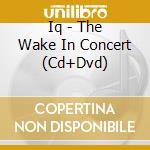 Iq - The Wake In Concert (Cd+Dvd) cd