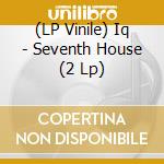 (LP Vinile) Iq - Seventh House (2 Lp) vinile