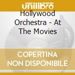 Hollywood Orchestra - At The Movies cd