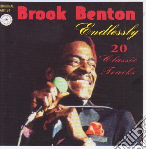 Brook Benton - Endlessly 20 Classic Tracks cd musicale di Brook Benton