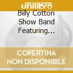 Billy Cotton Show Band Featuring Kathy K - Down Memory Lane cd musicale di Billy Cotton Show Band Featuring Kathy K