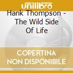 Hank Thompson - The Wild Side Of Life cd