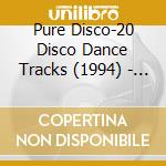 Pure Disco-20 Disco Dance Tracks (1994) - 'Sabrina, Martinique, 5,000 Volts, Silver' cd