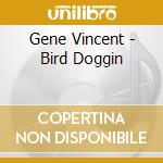 Gene Vincent - Bird Doggin cd