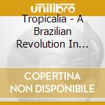 Tropicalia - A Brazilian Revolution In Sound (2 Lp) cd musicale di AA.VV.