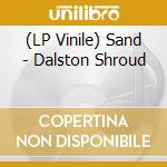 (LP Vinile) Sand - Dalston Shroud lp vinile di SAND