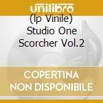 (lp Vinile) Studio One Scorcher Vol.2 lp vinile di AA.VV.
