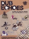(Music Dvd) Dub Echoes: Sonic Excursions In Dub And Beyond cd
