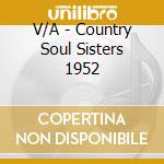 V/A - Country Soul Sisters 1952 cd
