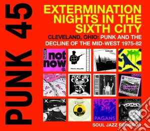 (LP Vinile) Punk 45 Extermination Nights In The Sixth City (2 Lp) lp vinile di Soul Jazz Records Presents