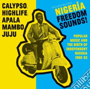 (LP Vinile) Nigeria Freedom Sounds!calypso, Highlife (2 Lp) lp vinile
