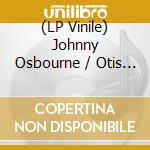 (LP Vinile) Johnny Osbourne / Otis Gayle - We Need Love / I'll Be Around (Ep 12