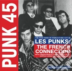 (LP Vinile) Punk 45: Les Punks: Thefrench Connection (2 Lp) vinile