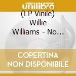 (LP Vinile) Willie Williams - No One Can Stop Us Now vinile