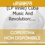 (LP Vinile) Cuba Music And Revolution: Culture Clash In Havana / Various (3 Lp) lp vinile