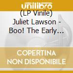 (LP Vinile) Juliet Lawson - Boo! The Early Recording 1971-73 (2 Lp) vinile