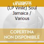 (LP Vinile) Soul Jamaica / Various vinile