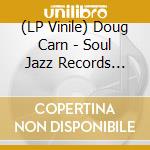 (LP Vinile) Doug Carn - Soul Jazz Records Presents Doug Carn vinile
