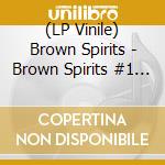 (LP Vinile) Brown Spirits - Brown Spirits #1 (Blue Vinyl) vinile