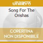Song For The Orishas cd musicale di SANTERIA