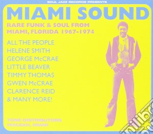 Miami Sound: Rare Funk & Soul From Miami 1967-1974 / Various cd musicale di Artisti Vari