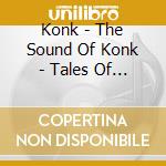 Konk - The Sound Of Konk - Tales Of The Ny Underground 1981-88 cd