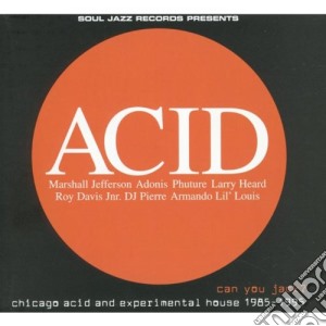 Acid - Can You Jack? Chicago Acid And Experimental House 1985-95 (2 Cd) cd musicale di AA.VV.