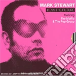 Mark Stewart - Kiss The Future cd