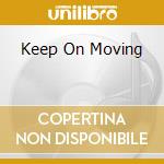 Keep On Moving cd