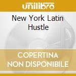 New York Latin Hustle cd